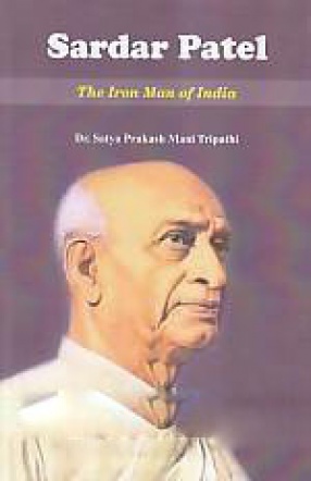 Sardar Patel: The Iron Man of India