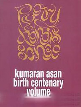 Poetry and Renaissance: Kumaran Asan Birth Centenary Volume
