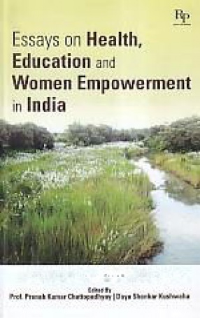 Essays on Health, Education and Women Empowerment in India