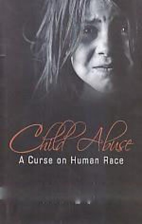 Child Abuse: A Curse on Human Race