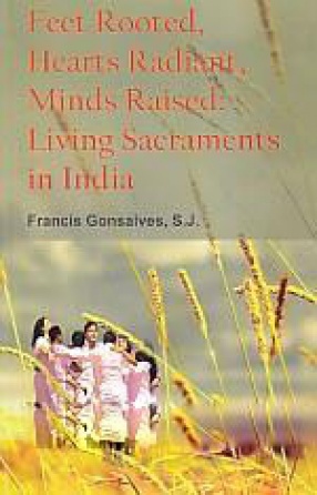 Feet Rooted, Hearts Radiant, Minds Raised: Living Sacraments in India