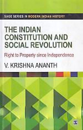 The Indian Constitution and Social Revolution: Right to Property Since Independence