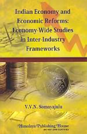 Indian Economy and Economic Reforms: Economy-Wide Studies in Inter-Industry Frameworks