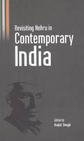 Revisiting Nehru in Contemporary India