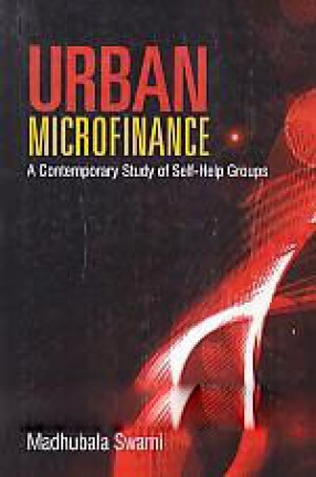 Urban Microfinance: A Contemporary Study of Self-Help Groups