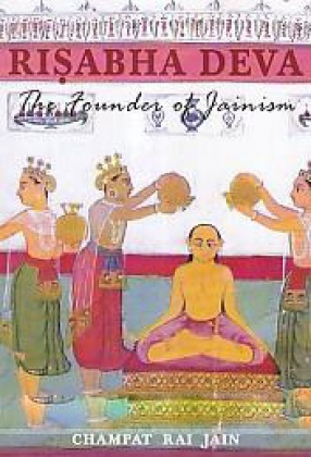 Risabha Deva: The Founder of Jainism