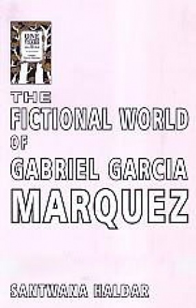 The Fictional World of Gabriel Garcia Marquez