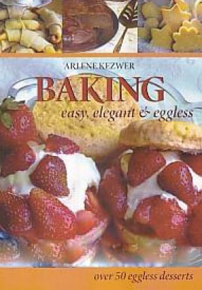 Baking: Easy, Elegant & Eggless