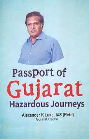 Passport of Gujarat: Hazardous Journeys