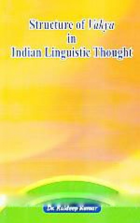 Structure of Vakya in Indian Linguistic Thought