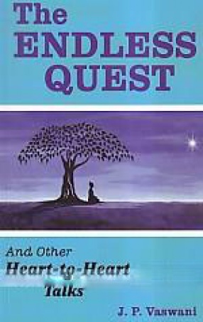 The Endless Quest and Other Heart-to-Heart Talks