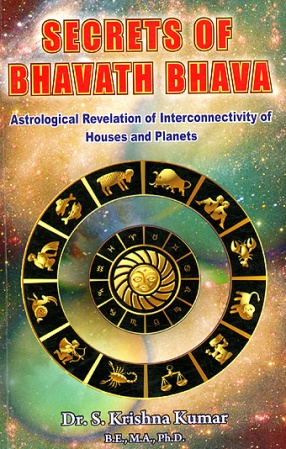 Secrets of Bhavath Bhava: Astrological Revelation of Interconnectivity of Houses And Planets