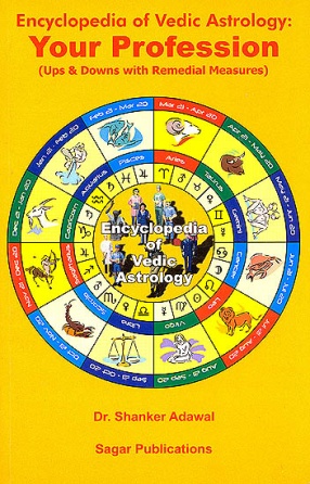Encylopedia Of Vedic Astrology: Your Profession (Ups and Downs With Remedial Measures)
