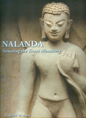 Nalanda: Situating the Great Monastery