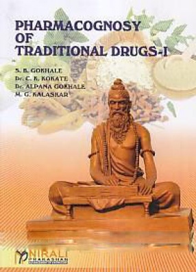 Pharmacognosy of Traditional Drugs-I