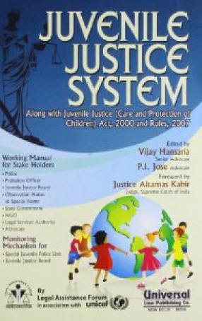 Juvenile Justice System: Along With Juvenile Justice (Care and Protection of Children) Act, 2000 and Rules, 2007