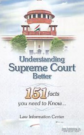 Understanding Supreme Court Better: 151 Facts You Need to Know