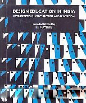 Design Education in India: Retrospection, Introspection, and Perception