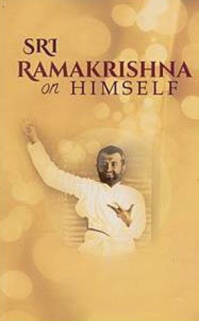 Sri Ramakrishna on Himself