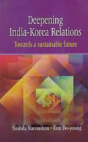 Deepening India-Korea Relations: Towards A Sustainable Future