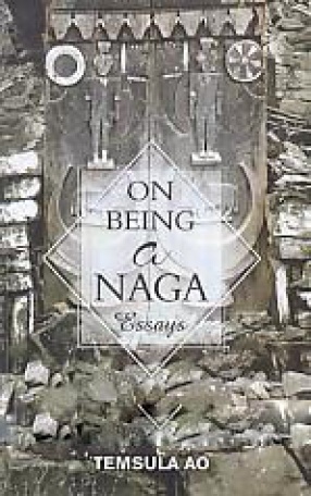 On Being A Naga: Essays