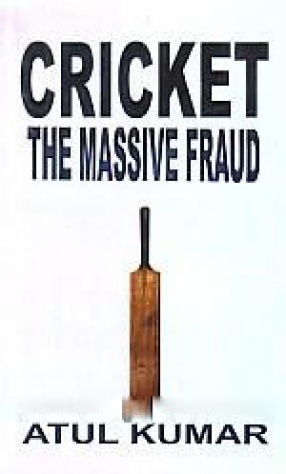 Cricket: The Massive Fraud