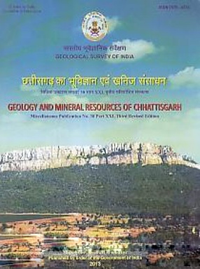 Geology and Mineral Resources of Chhattisgarh