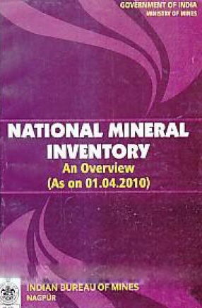National Mineral Inventory: An Overview (As on 1.4.2010)