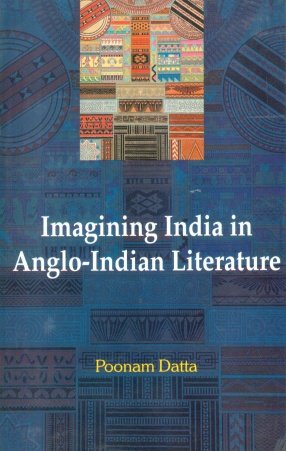 Imagining India in Anglo-Indian Literature 