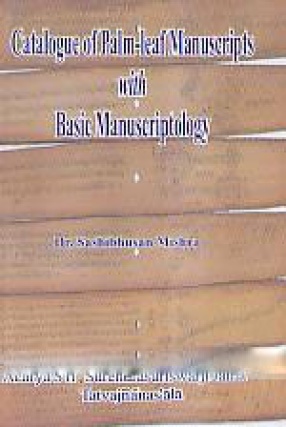 Catalogue of Palm-Leaf Manuscripts With Basic Manuscriptology