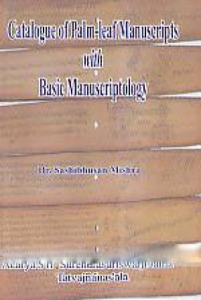 Catalogue of Palm-Leaf Manuscripts With Basic Manuscriptology