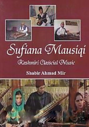 Sufiana Mausiqi: Kashmiri Classical Music