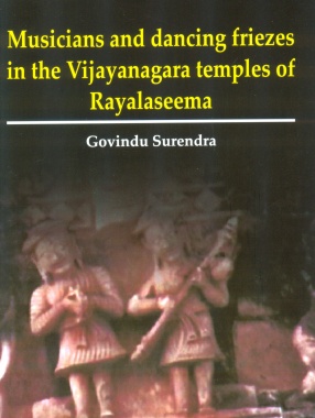 Musicians and Dancing Friezes in the Vijayanagara Temples of Rayalaseema