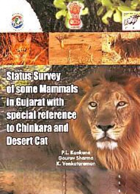 Status Survey of Some Mammals in Gujarat With Special Reference to Chinkara and Desert Cat