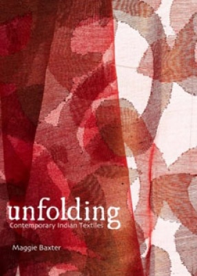 Unfolding: Contemporary Indian Textiles