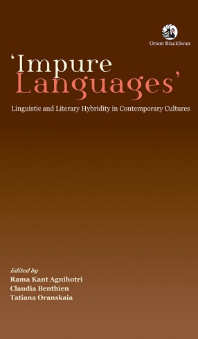 Impure Languages: Linguistic and Literary Hybridity in Contemporary Cultures