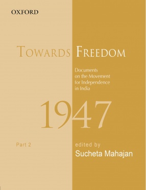 Towards Freedom: Documents on the Movement for Independence in India 1947, Part II