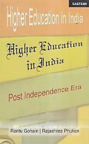 Higher Education in India: Post Independence Era