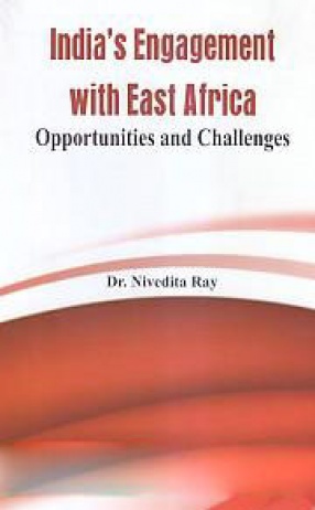 India's Engagement With East Africa: Opportunities and Challenges