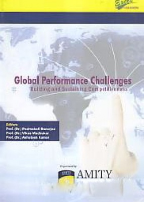 Global Performance Challenges: Building and Sustaining Competitiveness