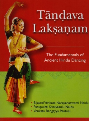 Tandava Laksanam: The Fundamentals of Ancient Hindu Dancing