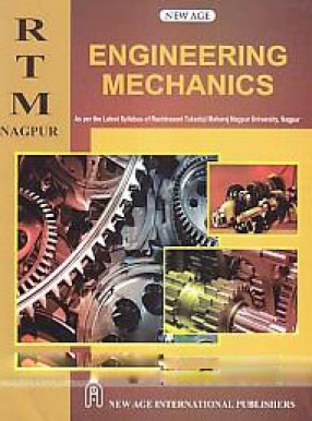 Engineering Mechanics: As Per the Latest Syllabus of Rashtrasant Tukadoji Maharaj Nagpur University, Nagpur