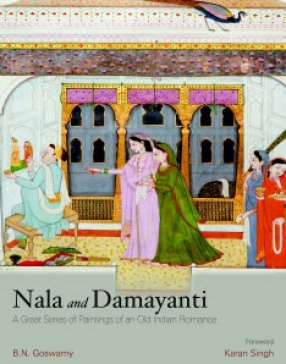 Nala and Damayanti: A Great Series of Paintings of an Old Indian Romance