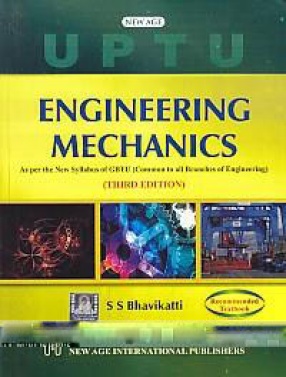Engineering Mechanics: As Per the New Syllabus of GBTU (Common to All Branches of Engineering)