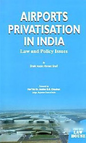 Airports Privatisation in India: Law and Policy Issues