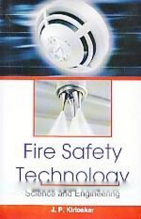 Fire Safety Technology: Science and Engineering