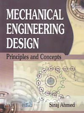 Mechanical Engineering Design: Principles and Concepts