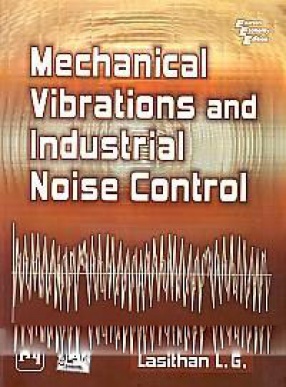 Mechanical Vibrations and Industrial Noise Control