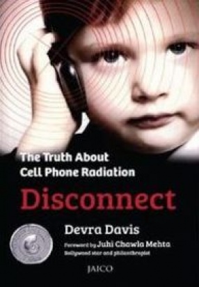 Disconnect: The Truth About Cell Phone Radiation