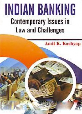 Indian Banking: Contemporary Issues in Law and Challenges